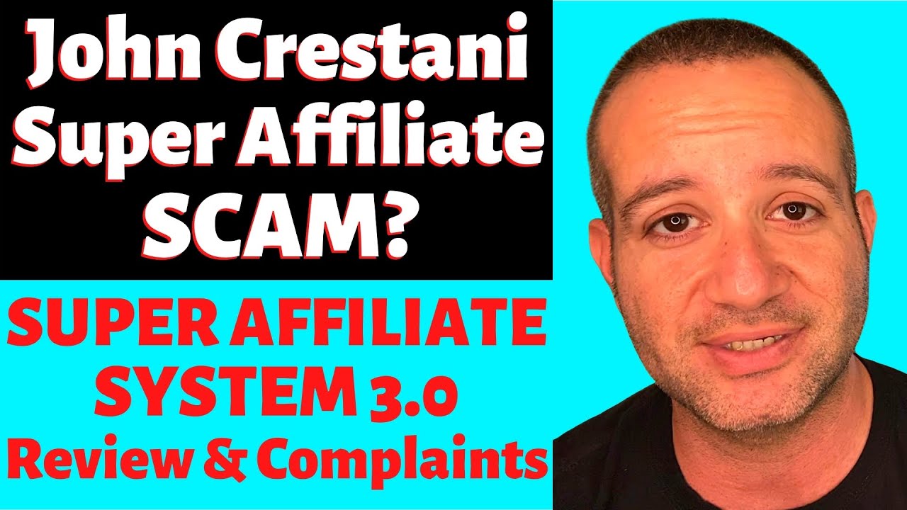 John Crestani Super Affiliate Scam Review (Super Affiliate System 3.0)